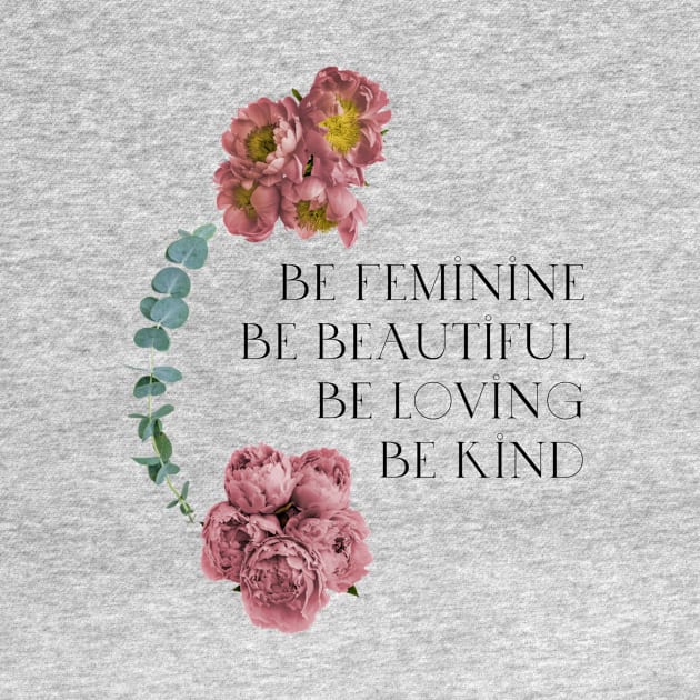 Feminine Women ,Be Affirmations by WonderfuleighDone